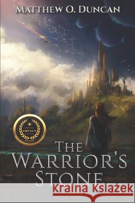 The Warrior's Stone Duncan Matthew O Duncan 9798646254574