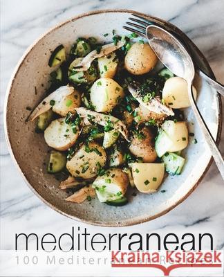 Mediterranean: 100 Mediterranean Recipes Booksumo Press 9798646420597 Independently Published