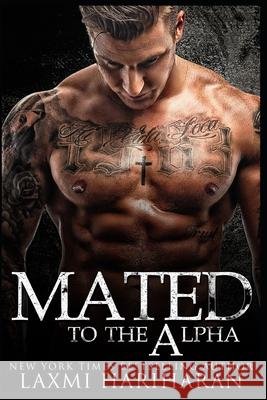 Mated to the Alpha Hariharan Laxmi Hariharan 9798646758218