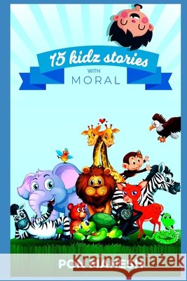 15 Kidz Stories: with moral Mahesh, Pon 9798646768927