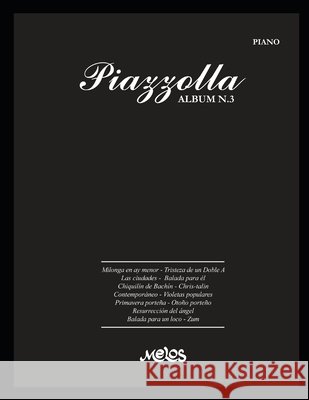 Piazzolla Album N.3: partituras para piano Argentina, Melos 9798646854408 Independently published