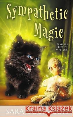 Sympathetic Magic Sara Bourgeois 9798646936692