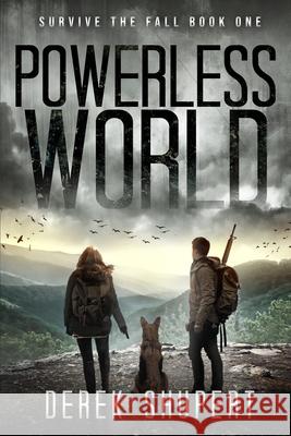 Powerless World Derek Shupert   9798647084576 Independently Published