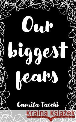 Our biggest fears Isabel Loaldi Camila Tacchi  9798647191052