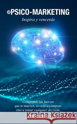 Psico-Marketing Chavez Juan Carlos Chavez 9798647221421