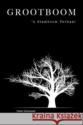 Grootboom Groenewald, Hester 9798647457196 Independently Published