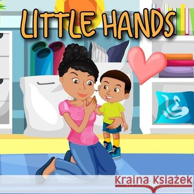 Little Hands Tolson Mariah J Tolson 9798647458148