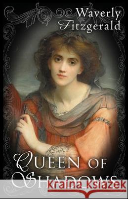 Queen of Shadows Waverly Fitzgerald 9798647512246