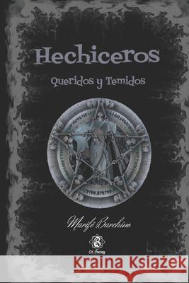 Hechiceros: Queridos y temidos Barchino, Marifé 9798647662545 Independently published