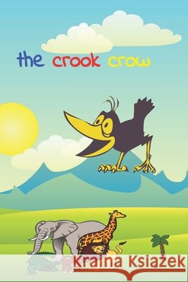 The crook crow: the crook crow Redson, Samy 9798647739681