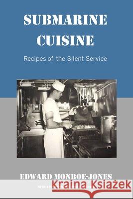 Submarine Cuisine Robert Brown Edward Monroe-Jones  9798647744340 Independently Published