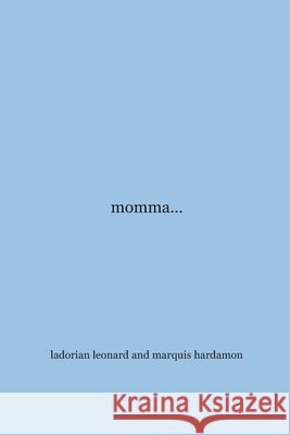 momma... Hardamon, Marquis, Jeter, Robert, Thompson, Grayson 9798647814456
