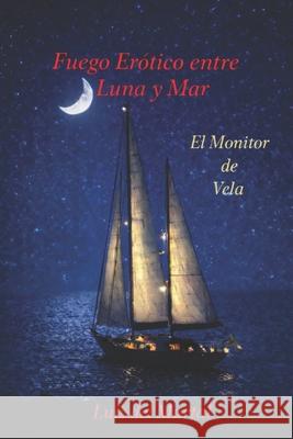 El Monitor de Vela Luis Perez Lloret   9798647884794