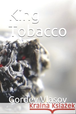 King Tobacco Vlasov, Gordey 9798648095243