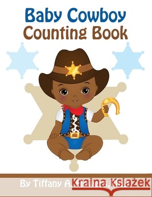 Baby Cowboy Counting Book Flowers, Tiffany A. 9798648151123 Independently Published