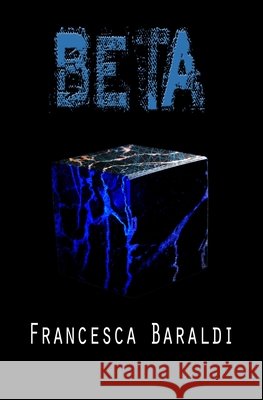 Beta Francesca Baraldi 9798648340121