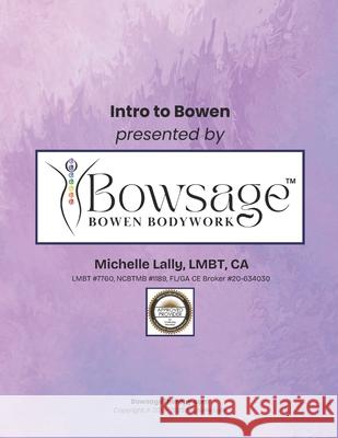 Intro to Bowen Therapy: Introduction to Bowen Therapy Mitchell Mosher, Manon Bolliger, Michelle Lally 9798648377318 Independently Published