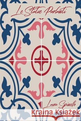 Le Statue Parlanti Spinello Laura Spinello 9798648388451 Independently published