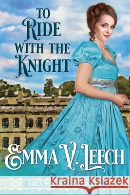 To Ride with the Knight Leech Emma V Leech 9798648431010