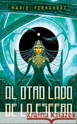 Al otro lado de la esfera Carballo, Alberto, Cortiñas Díez, José Ramón, Fernández, Mario 9798648438453