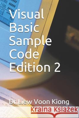 Visual Basic Sample Code Edition 2 Dr Liew Voon Kiong 9798648633018 Independently Published
