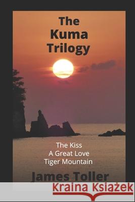 The Kuma Trilogy James Toller 9798648768734 Independently Published