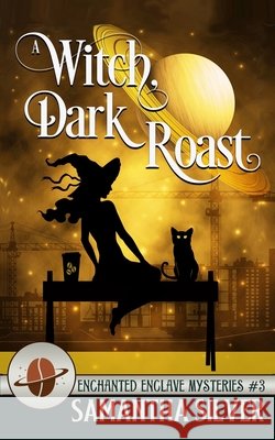 A Witch, Dark Roast Silver, Samantha 9798648983298