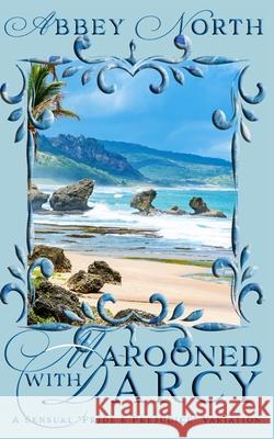 Marooned With Darcy: A Pride & Prejudice Variation Abbey North 9798649056182 Independently Published