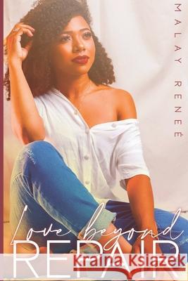 Love Beyond Repair Malay Reneé 9798649272155