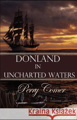 Donland in Uncharted Waters Comer Perry Comer 9798649300575