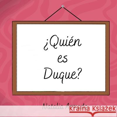 ¿Quién es Duque? Ramírez Benítez, Victoria 9798649337564 Independently Published