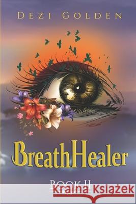 BreathHealer Book II Golden Dezi Golden 9798649349147