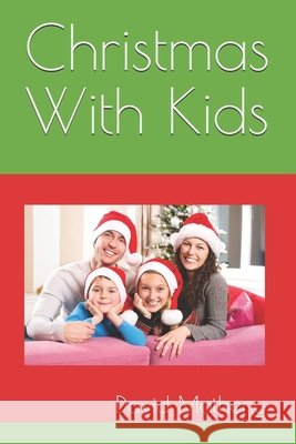 Christmas With Kids Matheny, David 9798649398633