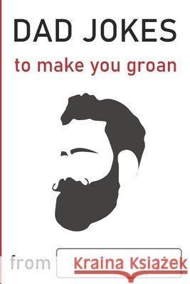 Dad Jokes: to make you groan Lancaster, Phil 9798649442312