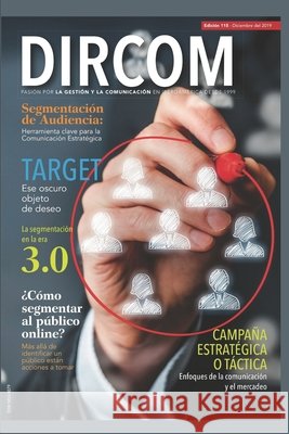 Revista DIRCOM 115: Segmentación de audiencias Larrea, Juan José, Volponi, Belén, Profesionales, Otros 9798649563277
