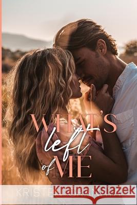 What's Left of Me Granata Kristen Granata 9798649570664