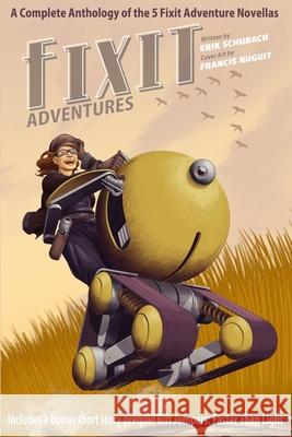 Fixit Adventures Anthology Erik Schubach 9798649715133