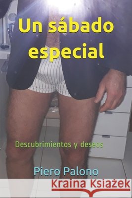Un sábado especial: Descubrimientos y deseos Palono, Piero 9798649734547 Independently Published
