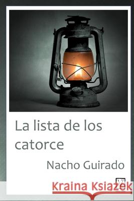 La lista de los catorce Guirado Nacho Guirado 9798649754071 Independently published