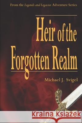 Heir of the Forgotten Realm Michael Svigel 9798649799225