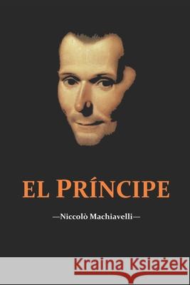 El Principe Nicolas Maquiavelo   9798649893893