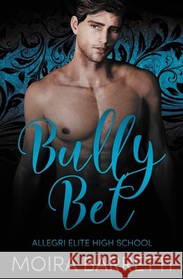 Bully Bet Moira Barretti 9798649924948