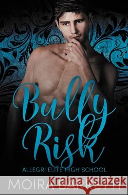 Bully Risk Moira Barretti 9798649933490