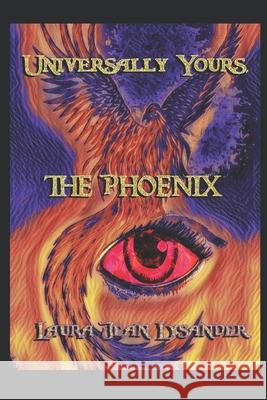 Universally Yours, The Phoenix Squire Lysander, Laura Jean Lysander 9798649948296