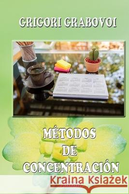 Métodos de Concentración: Diarias Grigori Grabovoi, Edilma Angel * Eam Publishing 9798649981613 Independently Published