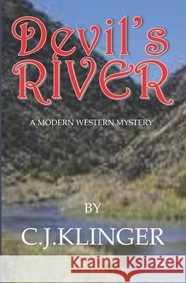 Devil's River C J Klinger, C J Kinger 9798650015772