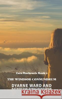 The Windsor Conundrum Dyarne Jessica Ward, Kathiresan Ramachanderam 9798650182092