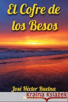El Cofre de los Besos Jose Hector Buelna Martinez   9798650417279 Independently Published