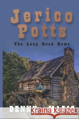Jericho Potts: The long road home Magic, Denny 9798650434139