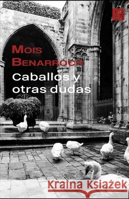 Caballos y otras dudas Benarroch Mois Benarroch 9798650495185